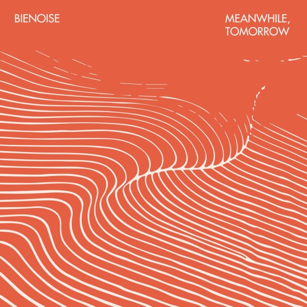 Bienoise - Meanwhile Tomorrow